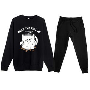 Wake The Hell Up Halloween Costume Coffee Lover Barista Gift Premium Crewneck Sweatsuit Set