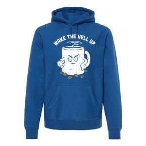 Wake The Hell Up Halloween Costume Coffee Lover Barista Gift Premium Hoodie