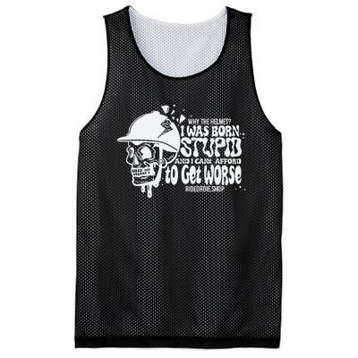 Why The Helmet I Was Born Stupid And I Cant Afford To Get Worse Mesh Reversible Basketball Jersey Tank