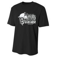 Why The Helmet I Was Born Stupid And I Cant Afford To Get Worse Performance Sprint T-Shirt