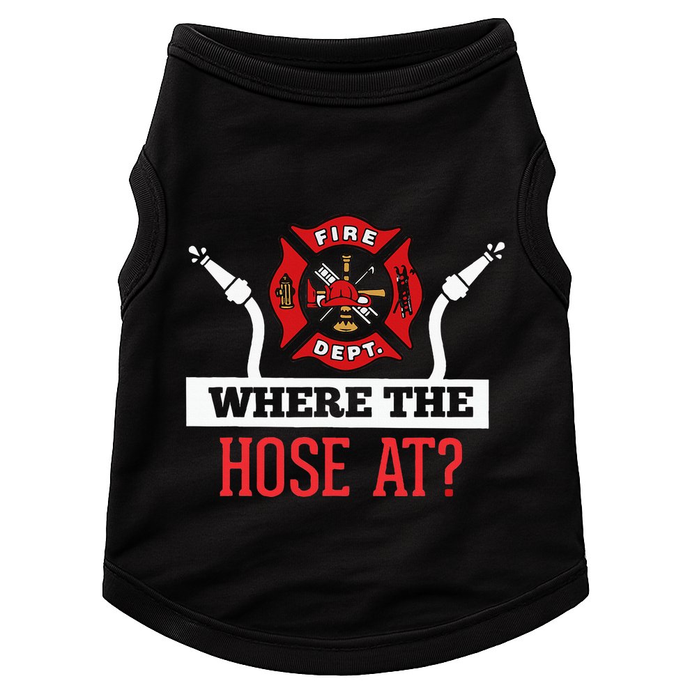 Where The Hose At Funny Firefighter Gift Doggie Tank