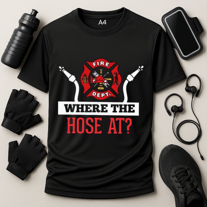 Where The Hose At Funny Firefighter Gift Cooling Performance Crew T-Shirt