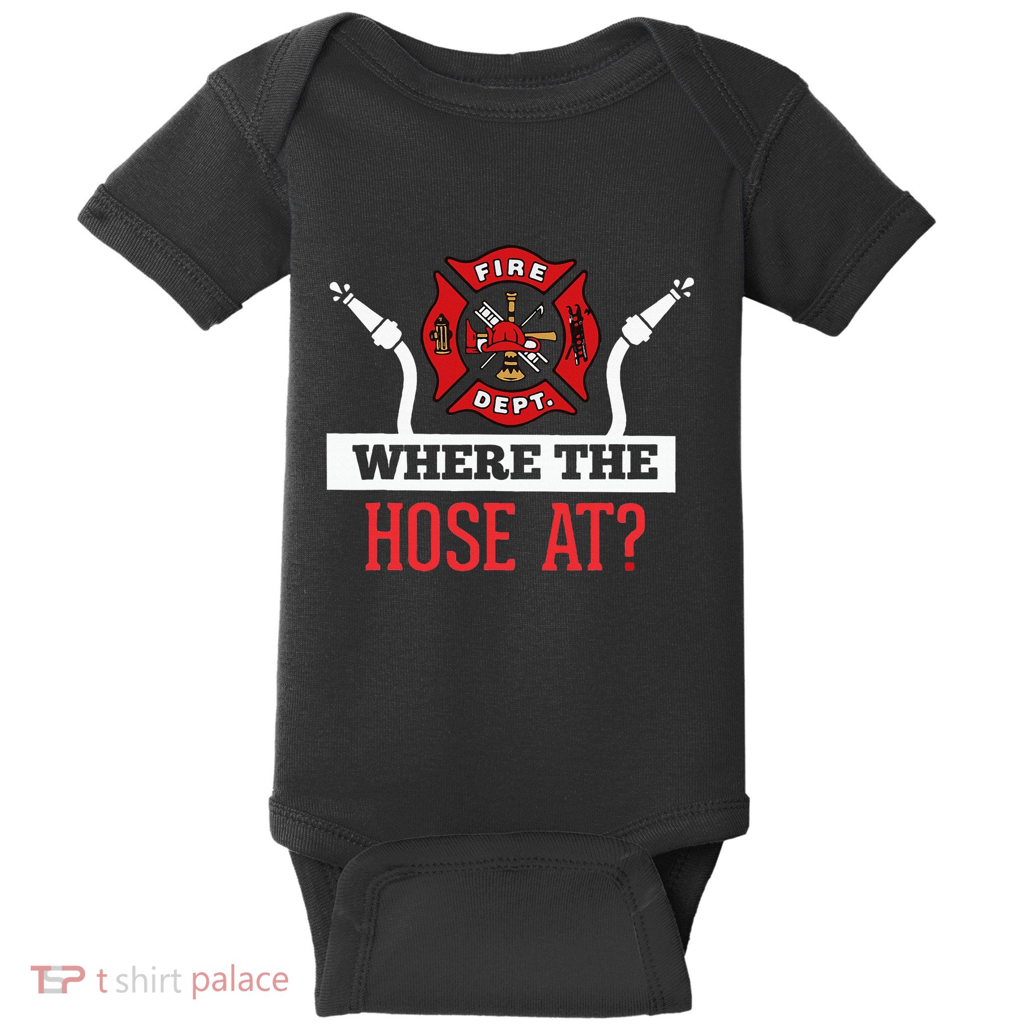 Where The Hose At Funny Firefighter Gift Baby Bodysuit