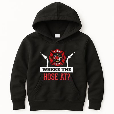 Where The Hose At Funny Firefighter Gift Kids Hoodie