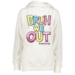 Watercolor Teachers Happy Last Day Of School Bruh We Out Cool Gift Womens Funnel Neck Pullover Hood