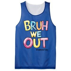 Watercolor Teachers Happy Last Day Of School Bruh We Out Cool Gift Mesh Reversible Basketball Jersey Tank