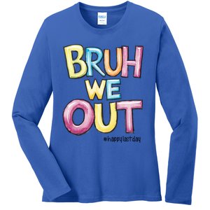 Watercolor Teachers Happy Last Day Of School Bruh We Out Cool Gift Ladies Long Sleeve Shirt