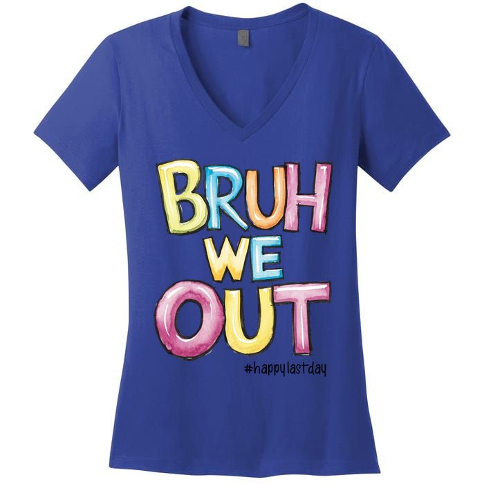 Watercolor Teachers Happy Last Day Of School Bruh We Out Cool Gift Women's V-Neck T-Shirt