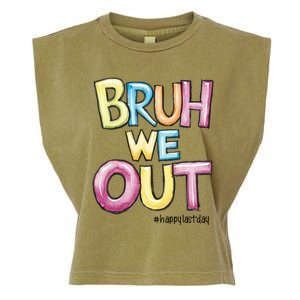 Watercolor Teachers Happy Last Day Of School Bruh We Out Cool Gift Garment-Dyed Women's Muscle Tee