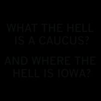 What The Hell Is A Caucus And Where The Hell Is Iowa 16oz Travel Tumbler