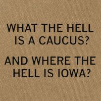 What The Hell Is A Caucus And Where The Hell Is Iowa Cotton Canvas Backpack