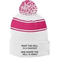 What The Hell Is A Caucus And Where The Hell Is Iowa Stripe Pom Pom Beanie