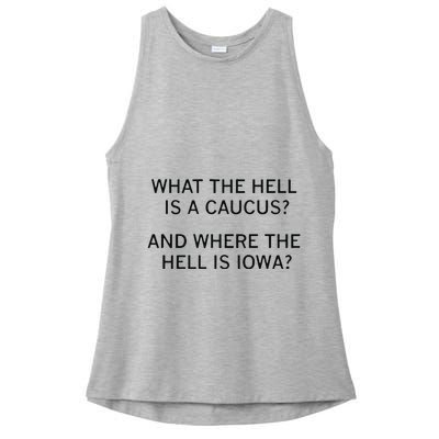 What The Hell Is A Caucus And Where The Hell Is Iowa Ladies PosiCharge Tri-Blend Wicking Tank