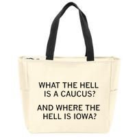 What The Hell Is A Caucus And Where The Hell Is Iowa Zip Tote Bag