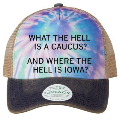 What The Hell Is A Caucus And Where The Hell Is Iowa Legacy Tie Dye Trucker Hat