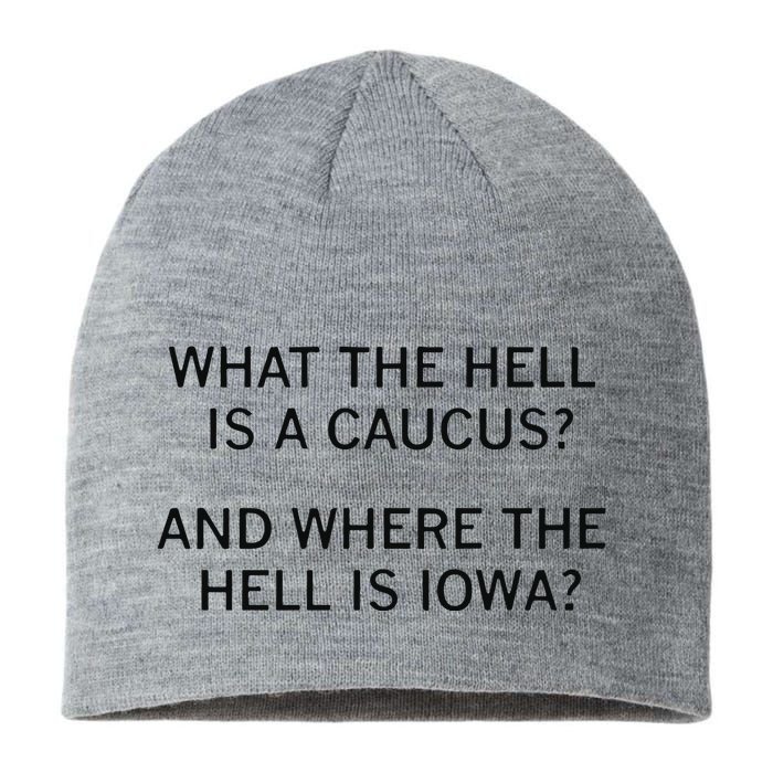 What The Hell Is A Caucus And Where The Hell Is Iowa Sustainable Beanie
