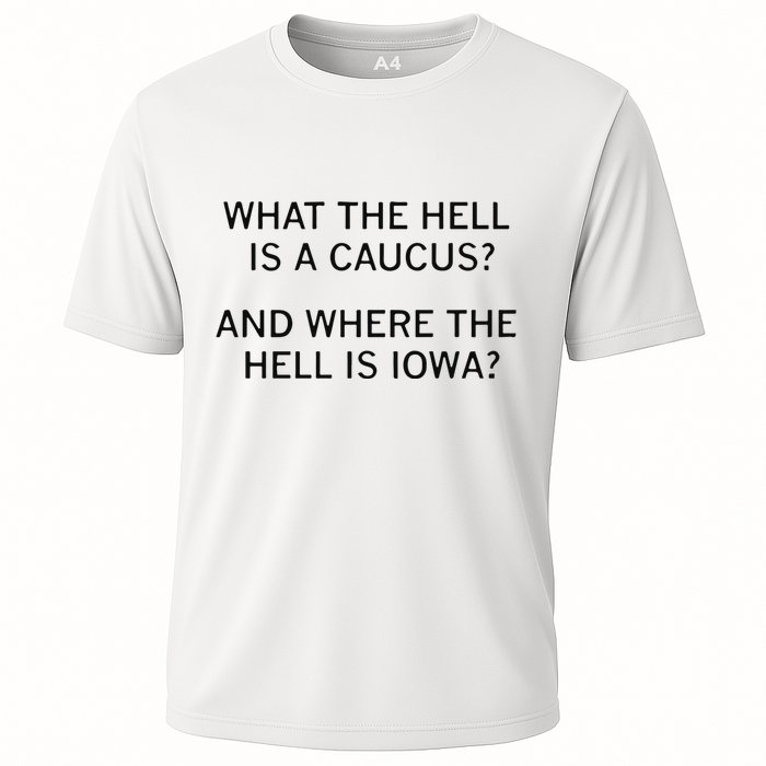 What The Hell Is A Caucus And Where The Hell Is Iowa Performance Shirt