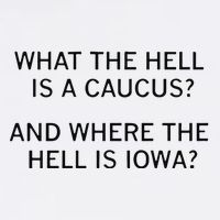 What The Hell Is A Caucus And Where The Hell Is Iowa Flatbill Hat