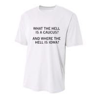 What The Hell Is A Caucus And Where The Hell Is Iowa Youth Performance Sprint T-Shirt