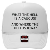 What The Hell Is A Caucus And Where The Hell Is Iowa Trucker Hat