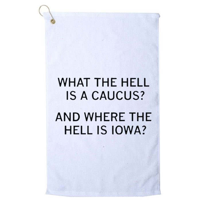 What The Hell Is A Caucus And Where The Hell Is Iowa Golf Towel