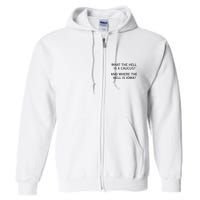 What The Hell Is A Caucus And Where The Hell Is Iowa Full Zip Hoodie