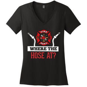 Where The Hose At Funny Firefighter Women's V-Neck T-Shirt