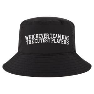 Whichever Team Has The Cutest Players Cool Comfort Performance Bucket Hat