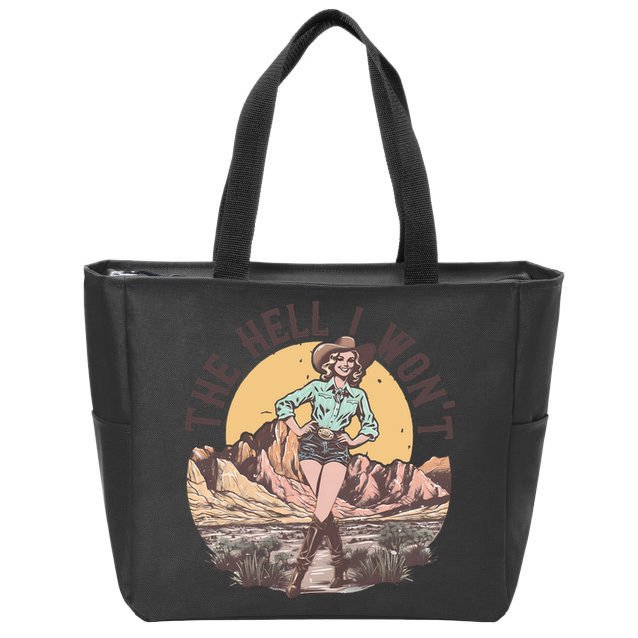Western The Hell I Wont Cowgirl Country Music Zip Tote Bag