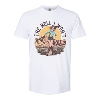 Western The Hell I Wont Cowgirl Country Music Softstyle® CVC T-Shirt