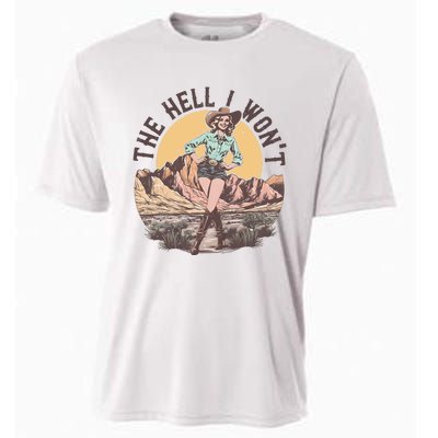 Western The Hell I Wont Cowgirl Country Music Cooling Performance Crew T-Shirt