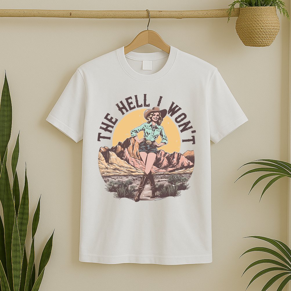 Western The Hell I Wont Cowgirl Country Music T-Shirt