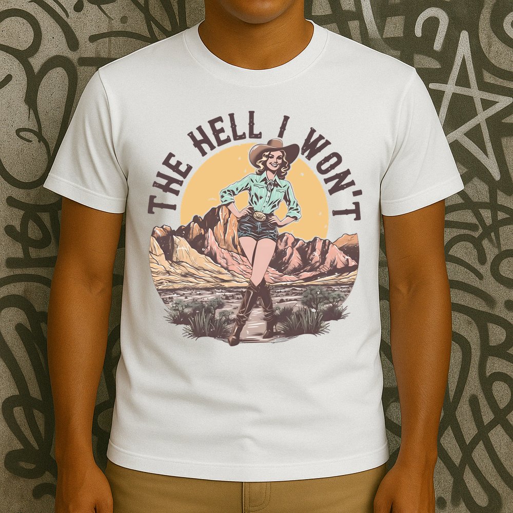 Western The Hell I Wont Cowgirl Country Music T-Shirt