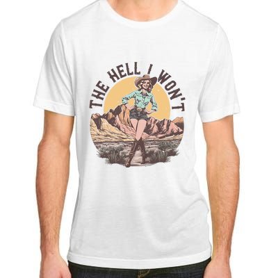 Western The Hell I Wont Cowgirl Country Music Adult ChromaSoft Performance T-Shirt