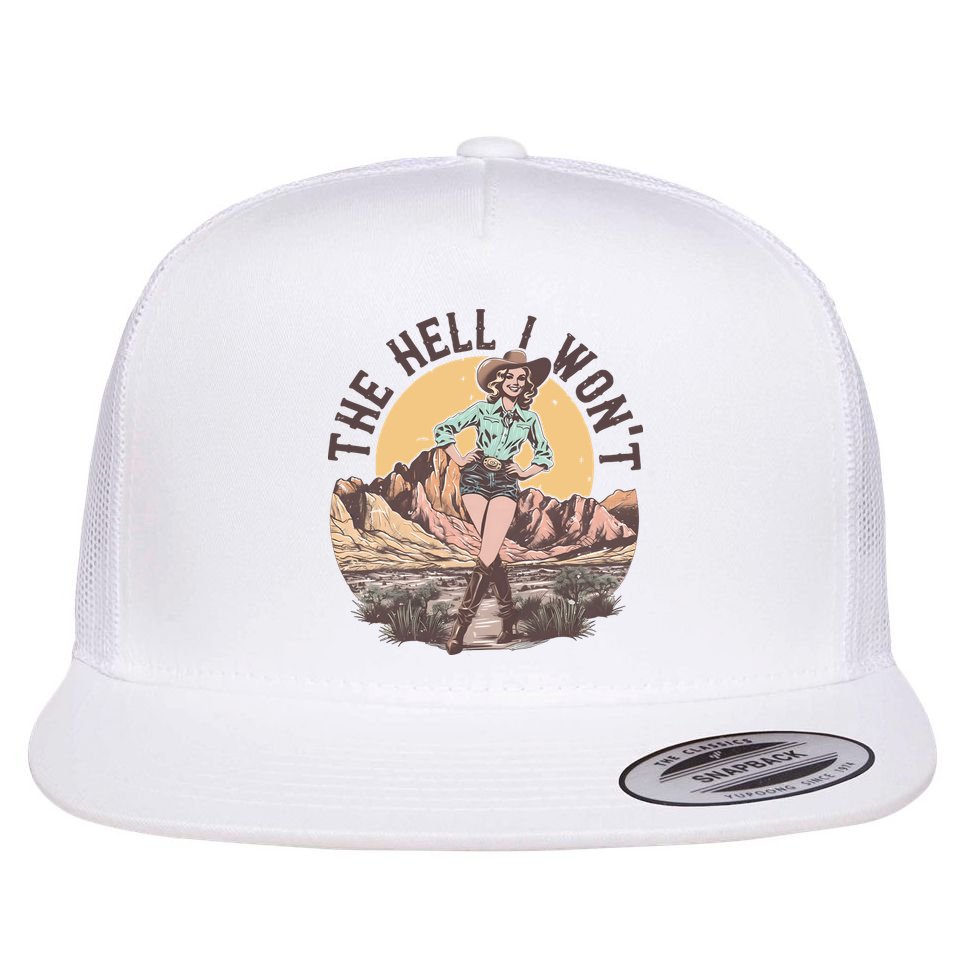 Western The Hell I Wont Cowgirl Country Music Flat Bill Trucker Hat