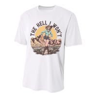 Western The Hell I Wont Cowgirl Country Music Performance Sprint T-Shirt