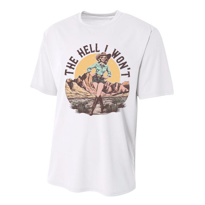 Western The Hell I Wont Cowgirl Country Music Performance Sprint T-Shirt