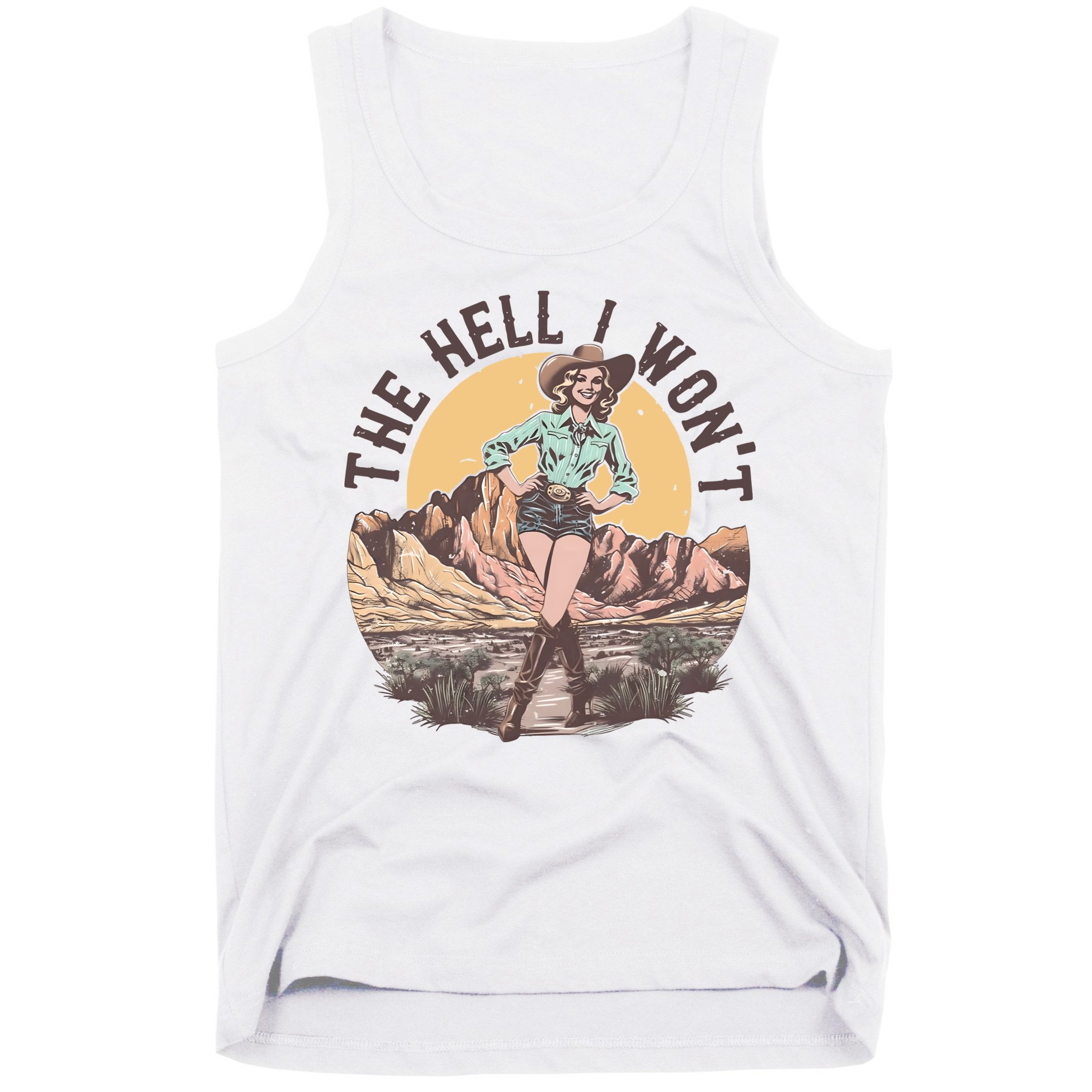 Western The Hell I Wont Cowgirl Country Music Tank Top