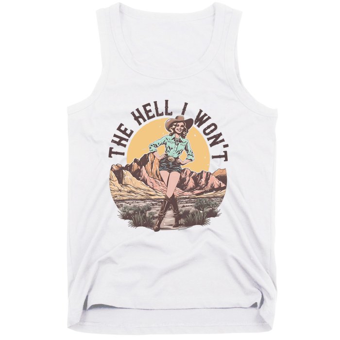 Western The Hell I Wont Cowgirl Country Music Tank Top