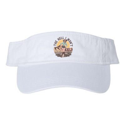 Western The Hell I Wont Cowgirl Country Music Visor