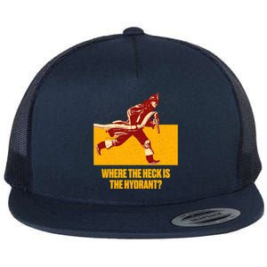 Where The Heck Is The Hydrant Funny Firefighter Humor Funny Gift Flat Bill Trucker Hat