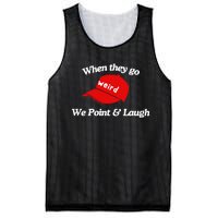 Weird Trump Hat When They Go We Point And Laugh Mesh Reversible Basketball Jersey Tank