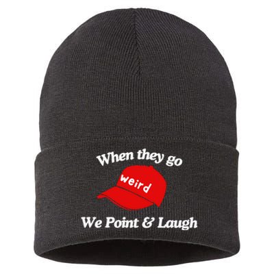 Weird Trump Hat When They Go We Point And Laugh Sustainable Knit Beanie