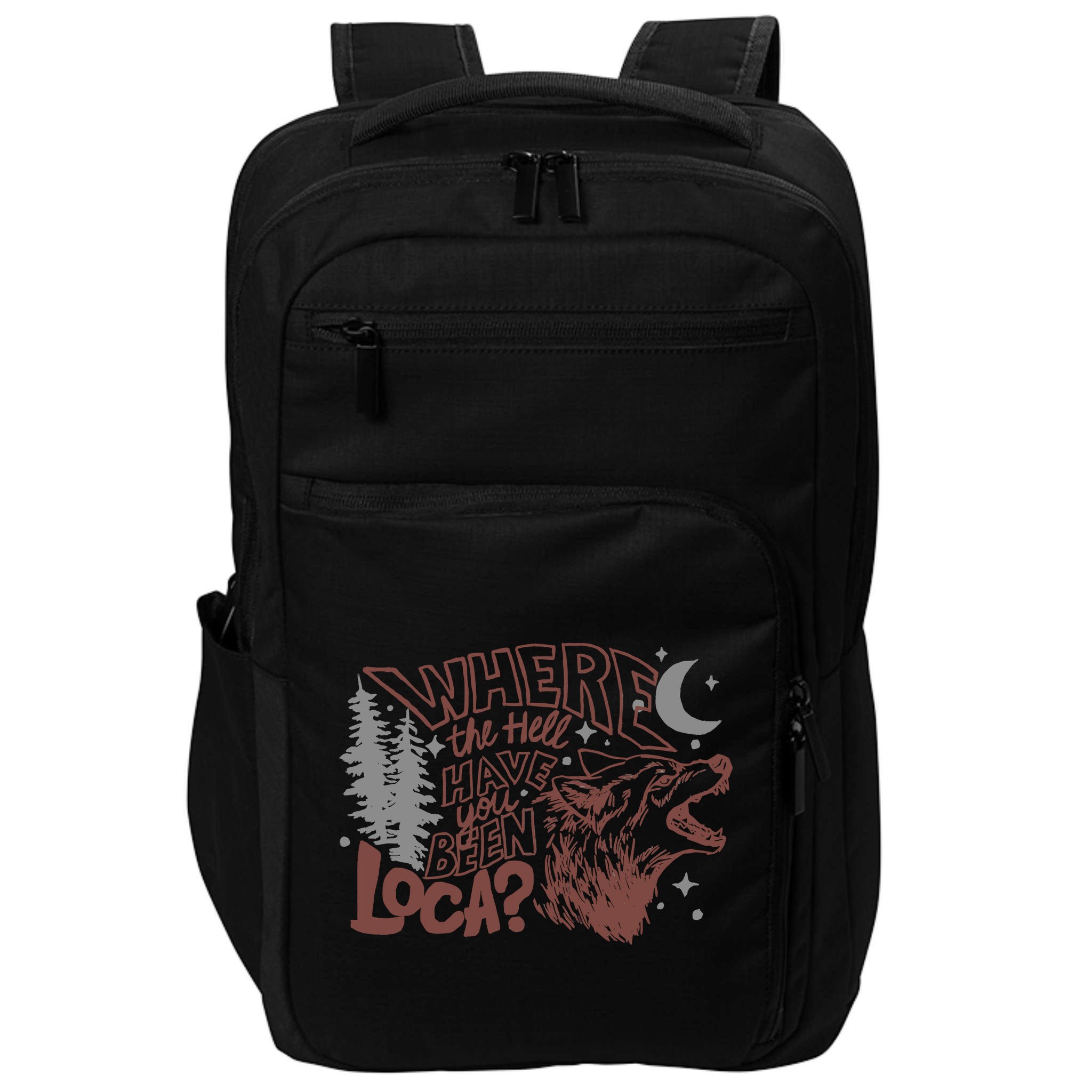 Where The Hell Have You Been Loca Retro Bella Team Impact Tech Backpack
