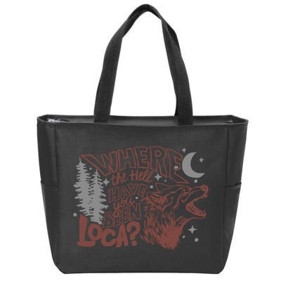 Where The Hell Have You Been Loca Retro Bella Team Zip Tote Bag