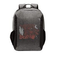 Where The Hell Have You Been Loca Retro Bella Team Vector Backpack
