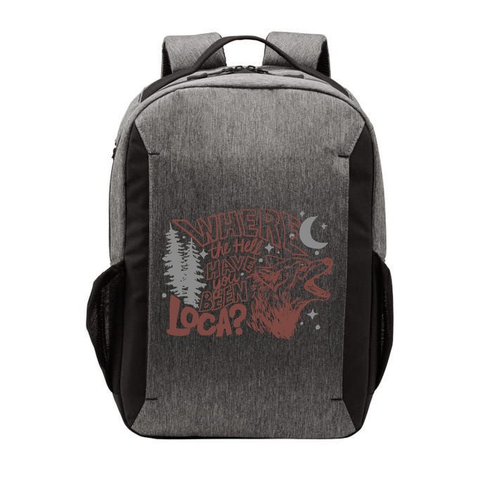 Where The Hell Have You Been Loca Retro Bella Team Vector Backpack