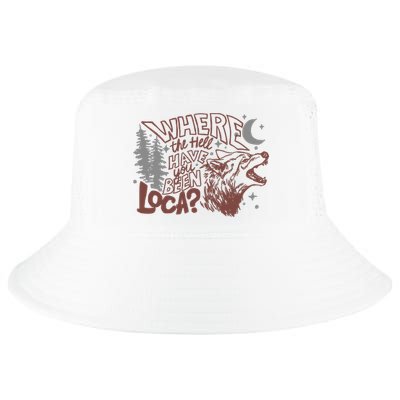Where The Hell Have You Been Loca Retro Bella Team Cool Comfort Performance Bucket Hat