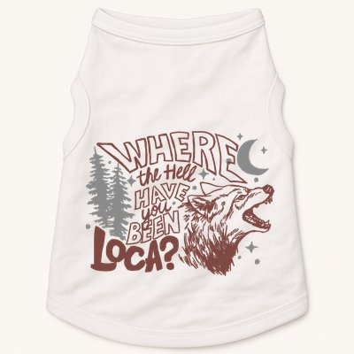 Where The Hell Have You Been Loca Retro Bella Team Doggie Tank
