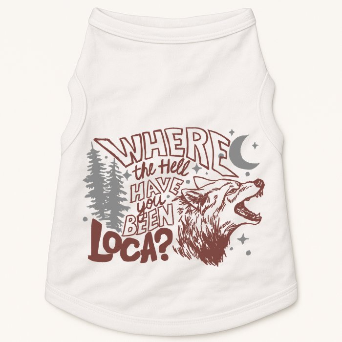 Where The Hell Have You Been Loca Retro Bella Team Doggie Tank